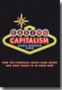 Casino Capitalism. How the Financial Crisis Came about and What Needs to Be Done Now