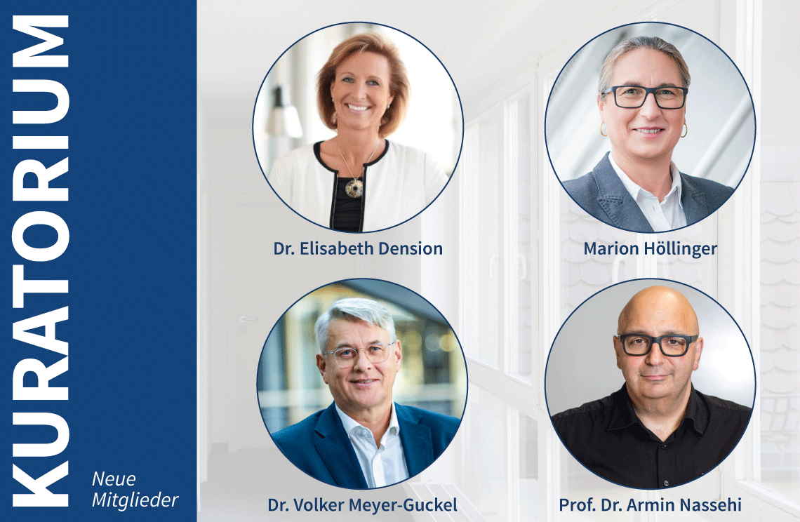 Neue Mitglieder im Kuratorium: Dr. Elisabeth Denison, Marion Höllinger, Dr. Volker Meyer-Guckel, und Prof. Dr. Armin Nassehi.